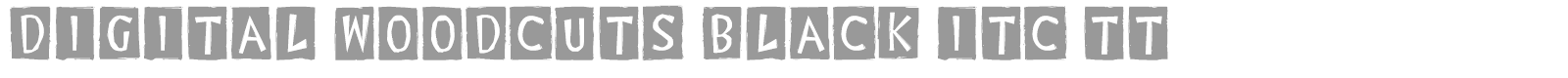 Digital Woodcuts Black ITC TT font preview